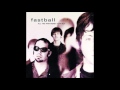 Fastball-Slow Drag 
