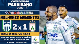 Serra Branca vs Sousa | Melhores Momentos | 2ª Rodada | Campeonato Paraibano 2026