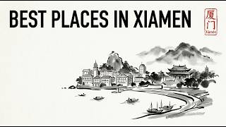 Best Places to Visit in Xiamen, China