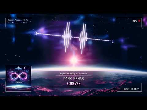 Dark Rehab - Forever [Online Release]