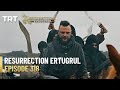 Resurrection Ertugrul Season 4 Episode 318