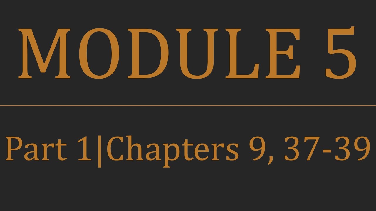 Module 5 Review Video - Part 1 - (Ch9)