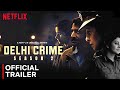 delhi crime season 2 trailer official I release date I netflix #netflix #webseries  @Netflix #ott