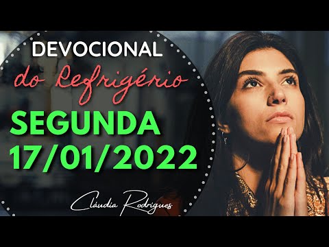 01/17/2022 MONDAY • Today's Word and Prayer • Refrigério Devotional | Claudia Rodrigue