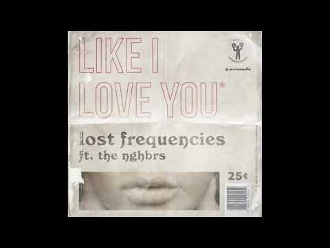 Lost Frequencies feat. The NGHBRS - Like I Love You (Extended Mix)