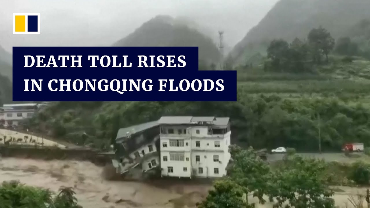 Deadly floods hit China’s Chongqing as President Xi Jinping warns all main rivers are at risk