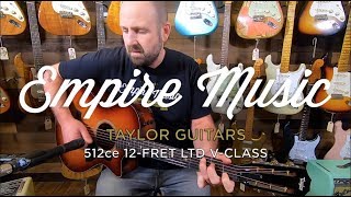 Video thumbnail for Taylor 512ce 12-Fret LTD V-Class - EMPIRE MUSIC by Empire Music