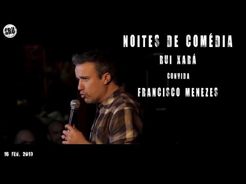 NOITE DE COMÉDIA - RUI XARÁ convida FRANCISCO MENEZES