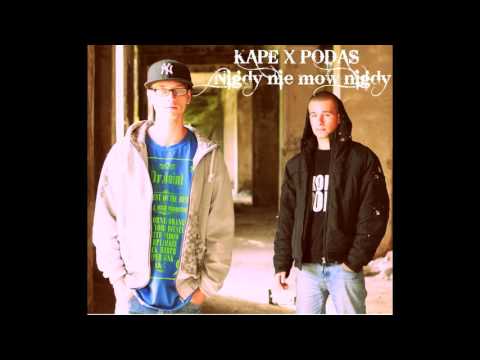 KAPE X PODAS - Chce ci powiedzieć 2