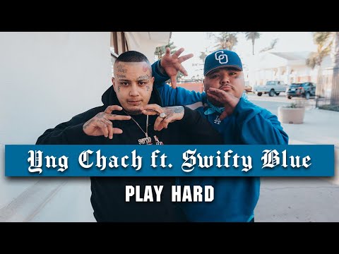 Yng Chach Ft. Swift Blue - Play Hard