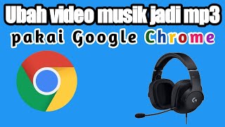 Download lagu Cara mudah download video musik jadi mp3 | cuma pakai google chrome mp3 Download lagu Cara mudah download video musik jadi mp3 | cuma pakai google chrome mp3