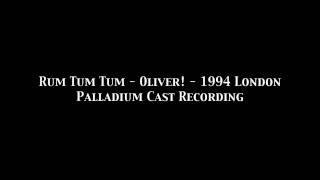 Rum Tum Tum  - Oliver! - 1994 London Palladium Cast Recording