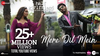 Mere Dil Mein - Half Girlfriend | Arjun K &amp; Shraddha K | Veronica M &amp; Yash N | Rishi Rich