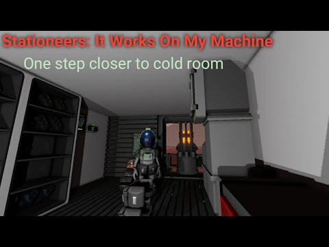 Stationeers: Mars - "It works on my Machine" - Cold room and House Keeping  Ep 019