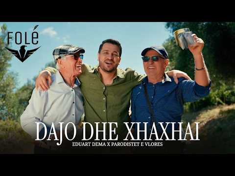 Eduart Dema ft. Parodistet e Vlores - Dajo dhe Xhaxhai