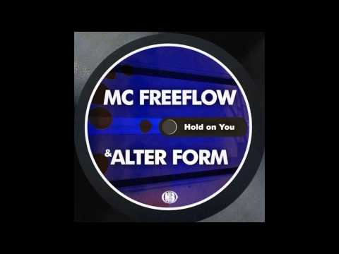 Alter Form & MC Freeflow - Hold On You / Breaks / NuBreaks / Breakbeat