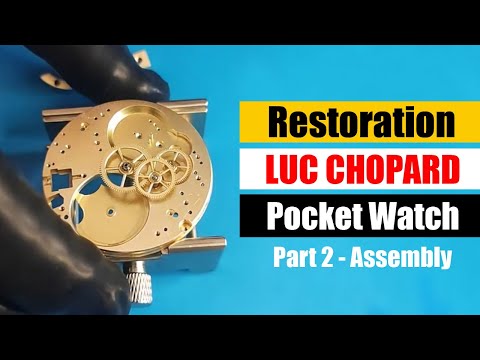 Watch Restoration – Chopard Pocket Watch  PART 2 Assembly
