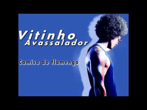 MC VITINHO AVASSALADOR   CAMISA DO FLAMENGO (AUDIO)