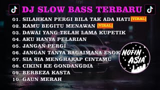 Download lagu DJ SLOW BASS TERBARU 2023 -  DJ SILAHKAN PERGI BILA TAK ADA HATI REMIX VIRAL TIKTOK mp3