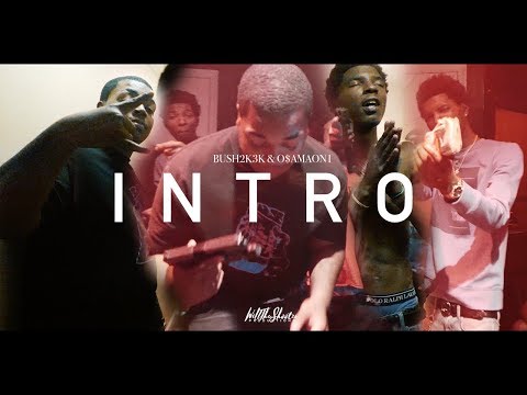 Bush2k & O$amaOn1 - Intro | Official Music Video