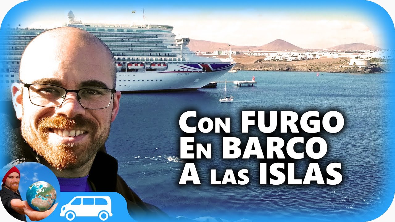✅Llevar la FURGONETA camper en BARCO a Canarias