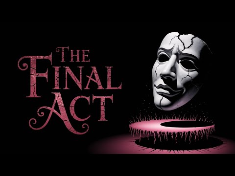 The Final Act [Villain Song]
