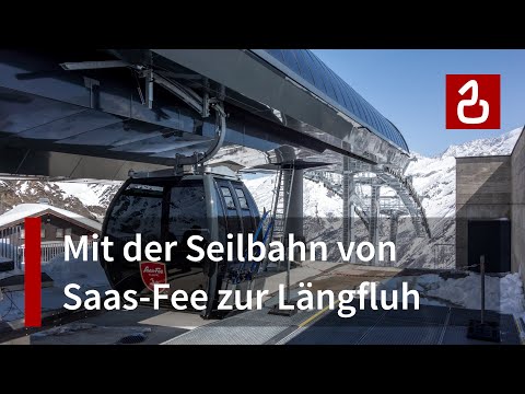 Seilbahnen Saas Fee - Spielboden - Längfluh (Saastal - Wallis)