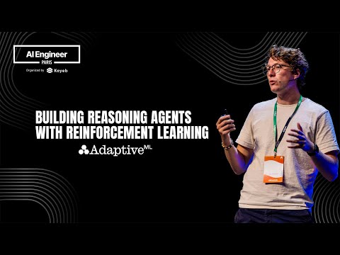 Building reasoning agents with reinforcement learning - AI Engineer Paris 2025