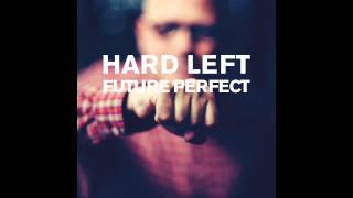 Hard Left - Future Perfect