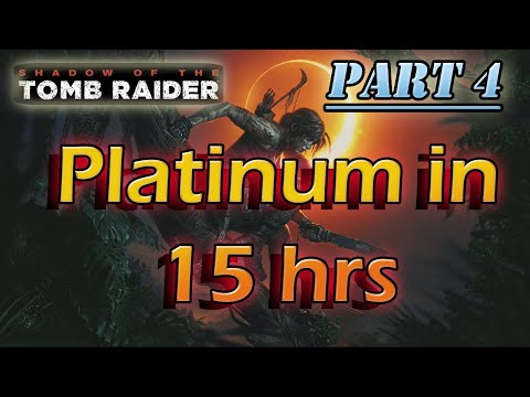 Shadow of the Tomb Raider - Platinum Walkthrough 4/17 - Full Game Trophy Guide