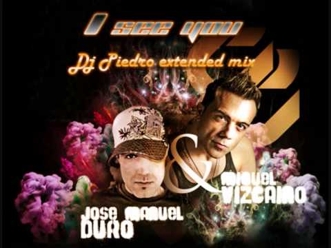 Jose M Duro & Miguel Vizcaino-I see you (Dj Piedro extended mix).wmv