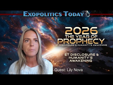 The Year of Prophecy: 2026, ET Disclosure & Humanity’s Awakening | Lily Nova - Remote Viewer, UFO / E.T., Consciousness, Awakening news article