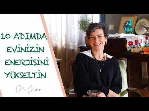 10 Adımda EVİNİNİZİN ENERJİSİNİ Yükseltin