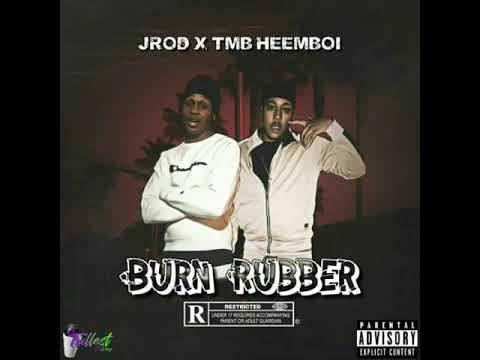 Jrod x TmbHeembouii - (Burn Rubber) Official Audio