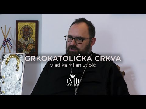 Intervju s vladikom Milanom Stipićem - Grkokatolička Crkva