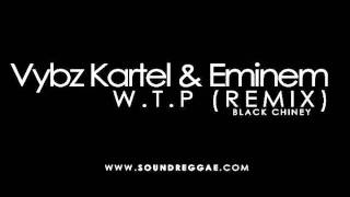 Vybz Kartel &amp; Eminem - W.T.P (Remix)