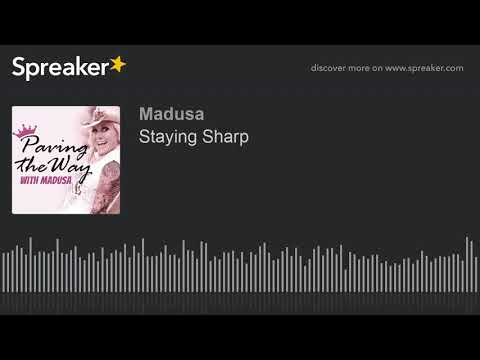 Staying Sharp (part 2 of 3)