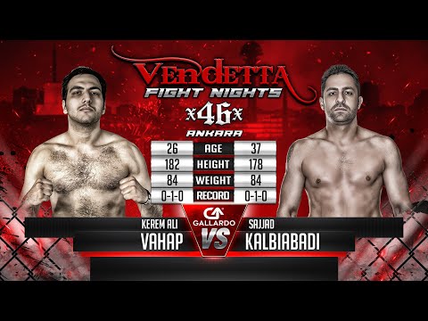 Vendetta 46 | Kerem Ali Vahap VS Sajjad Kalbiabadi