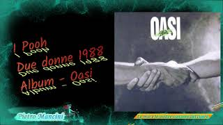 I Pooh - Due donne 1988