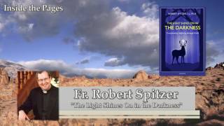 Fr. Robert Spitzer - The Light Shines On In The Darkness on Inside the Pages with Kris McGregor