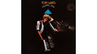 Tom Waits - &quot;Ol&#39; 55&quot;