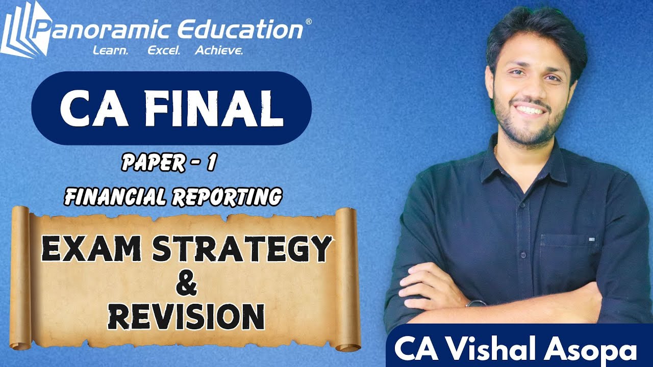 CA Final | Paper 1 - Financial Reporting | Exam Strategy & Revision | CA Vishal Asopa