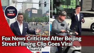 Fox News China Surveillance Report Backfires After Viral Beijing Filming Clip