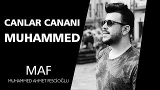 Canlar Cananı Muhammed❤️🌹| Muhammed Ahmet Fescioğlu