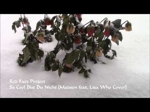 Red Face Project - So Cool Bist Du Nicht (Madsen feat. Lisa Who Cover)