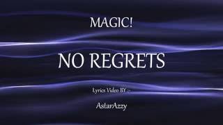 No Regrets | Lyrics Video | Magic! | 2016