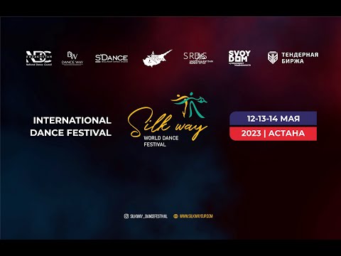 SILK WAY DANCE FESTIVAL 13.05.2023 Part 1