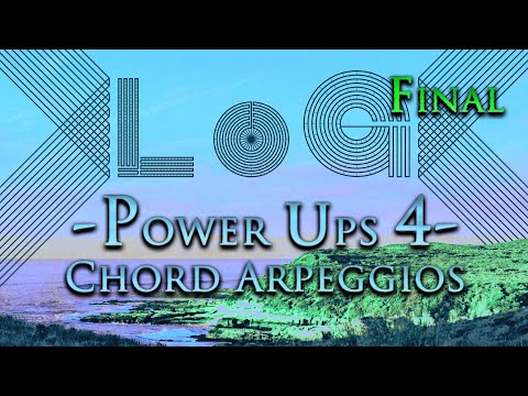 LoG Power Ups #4 - Chord Arpeggios - Final