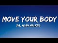 Sia Move Your Body Alan Walker Remix Lyrics