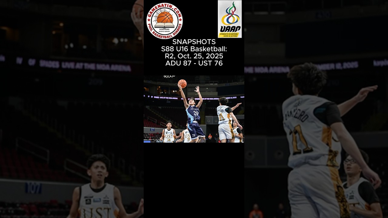 Snapshots: U16 Basketball - Adamson 87 - UST 76
